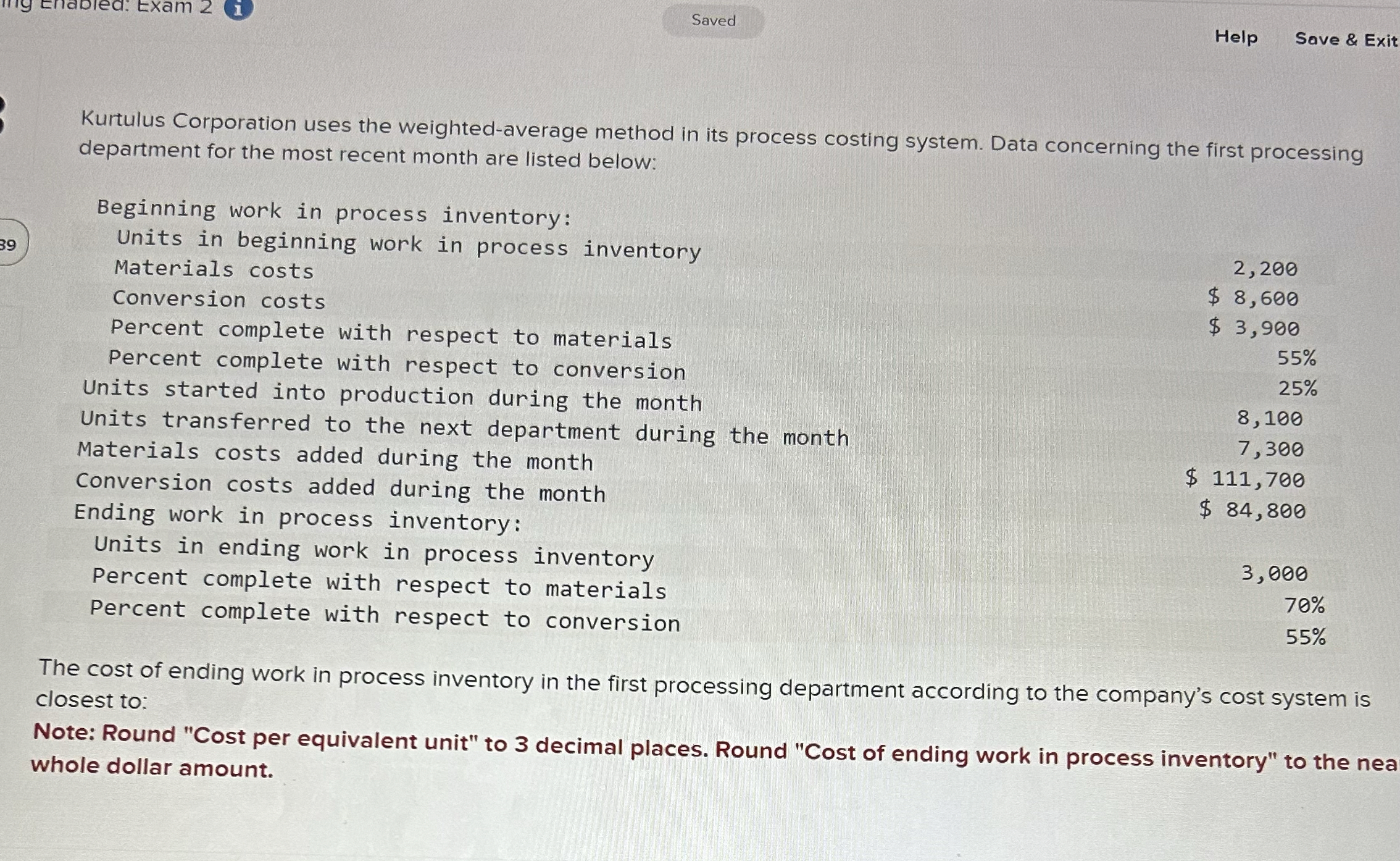  Saved Kurtulus Corporation uses the weighted-average method in its process costing