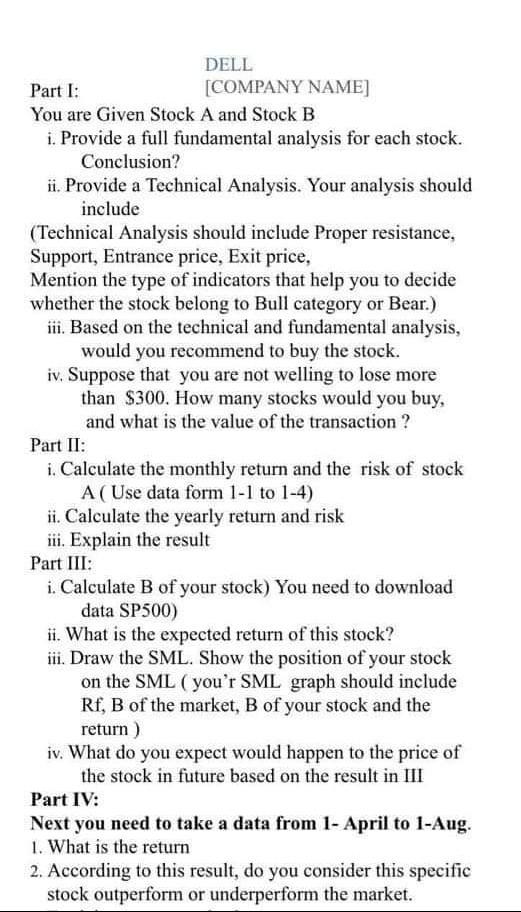 Given Stock A and Stock B i. Provide a full fundamental analysis