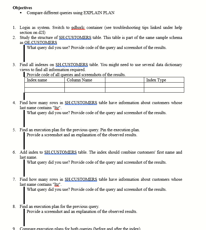  Objectives Compare different queries using EXPLAIN PLAN Login as system. Switch