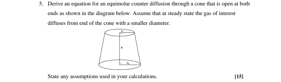  Derive an equation for an equimolar counter diffusion through a cone