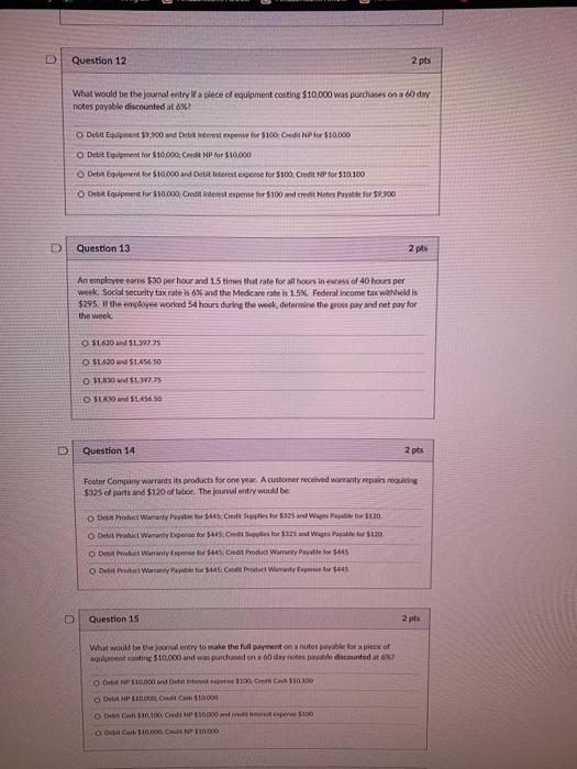 please help D Question 12 2 pts What would be the joumal