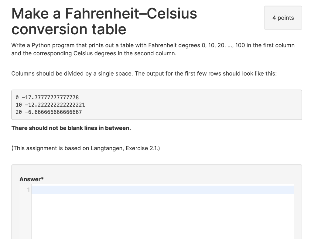  4 points Make a Fahrenheit-Celsius conversion table Write a Python program