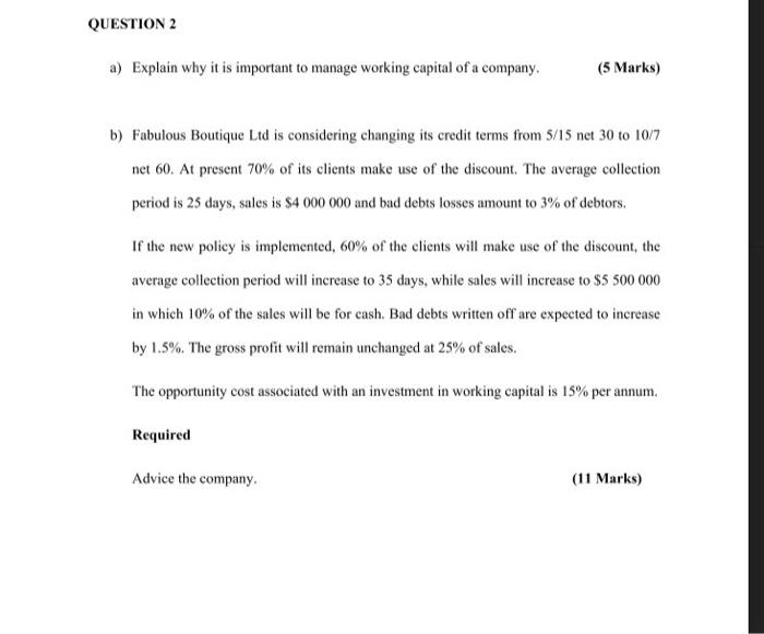  QUESTION 2 a) Explain why it is important to manage working