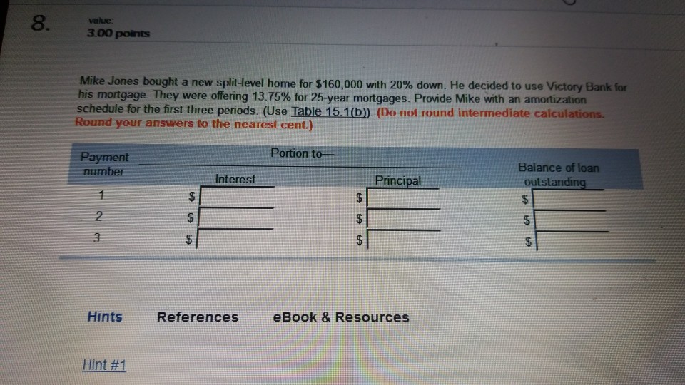  8 value 3.00 points Mike Jones bought a new split level