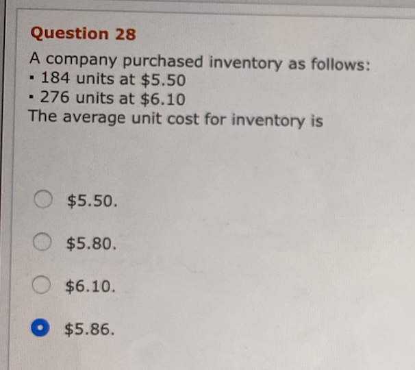 company purchased inventory as follows: 184 units at $5.50 - 276 units