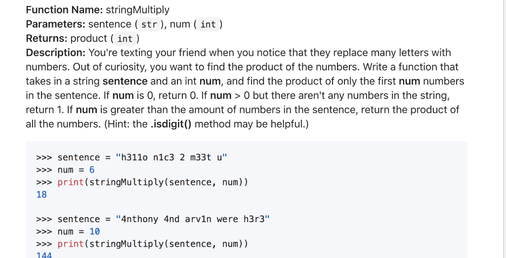 python language Function Name: stringMultiply Parameters: sentence ( str), num ( int