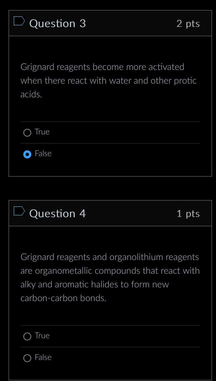  Grignard reagents become more activated when there react with water and