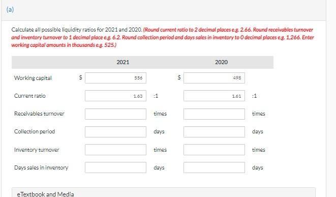 Additional information: Calculate all possible liquidity ratios for 2021 and 2020 .