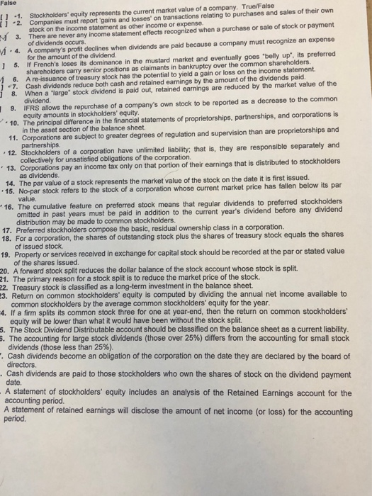  False [ ] -1. Stockholders' equity represents the current market value