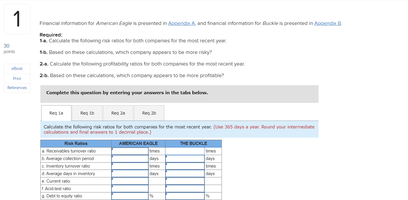 information for Buckle is presented in Appendix B. Required: 1-a. Calculate the