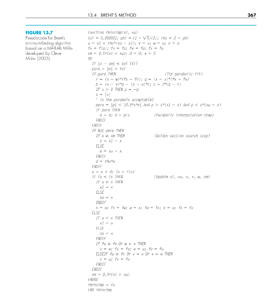 mplement Brent's method for one-dimensional unconstrained optimization (Figure 13.7) in c++ using