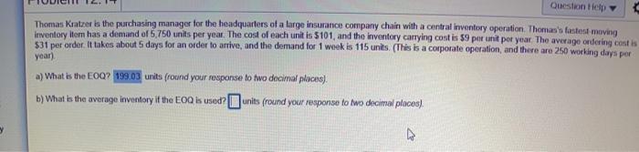  Question Help Thomas Kratzer is the purchasing manager for the headquarters