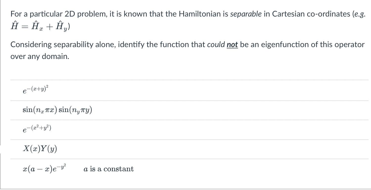 For a particular 2D problem, it is known that the Hamiltonian