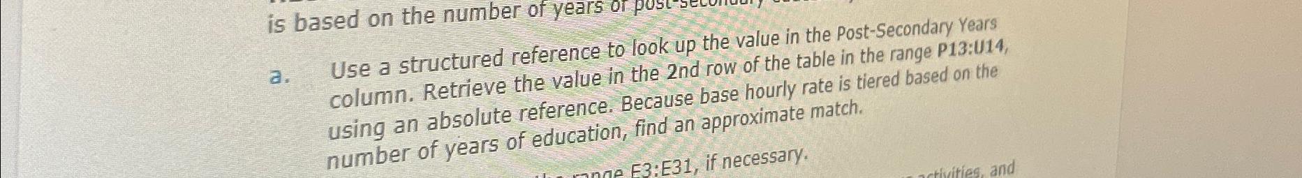  a. Use a structured reference to look up the value in