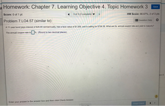  Homework: Chapter 7. Learning Objective 4. Topic Homework 3 save Score: