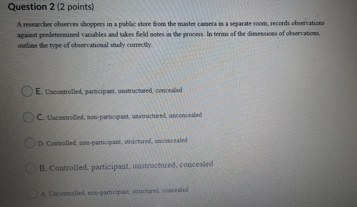  subject- business research and data analysis Question 2 (2 points) A