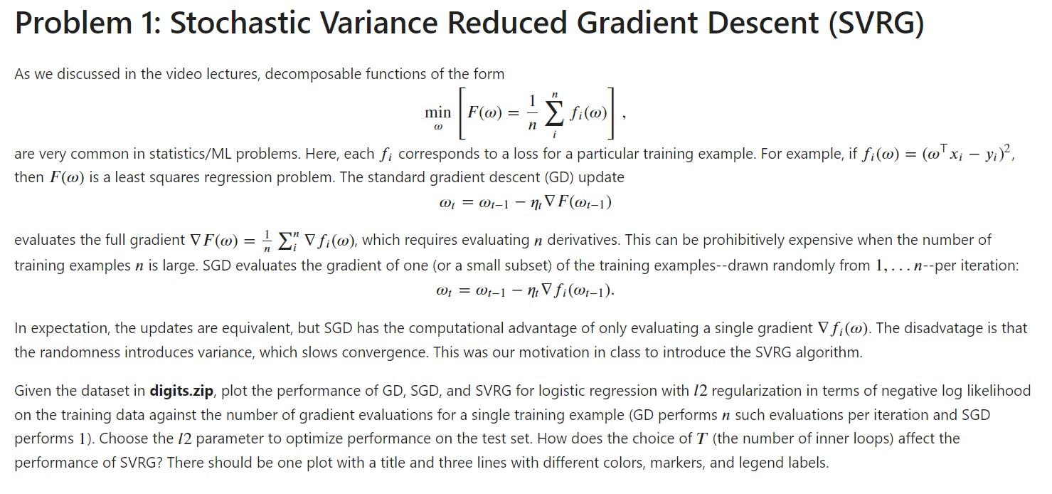 # Problem 1: Stochastic Variance Reduced Gradient Descent (SVRG) As we