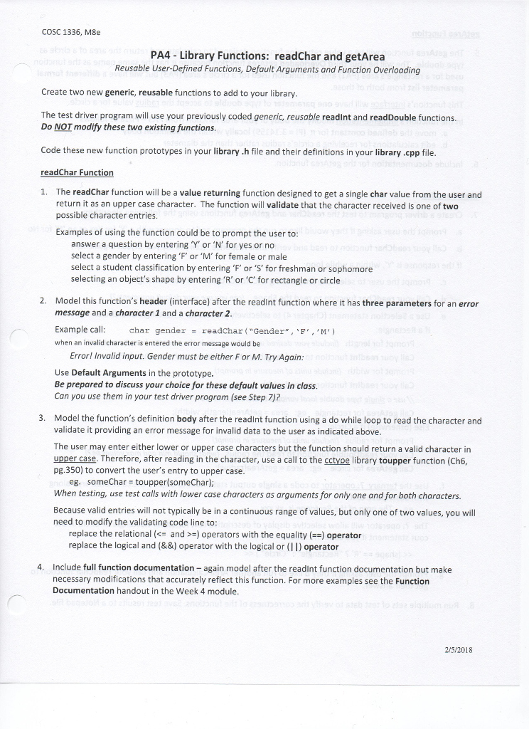 The programming language is C++ COSC 1336, M8e PA4 Library Functions: readChar