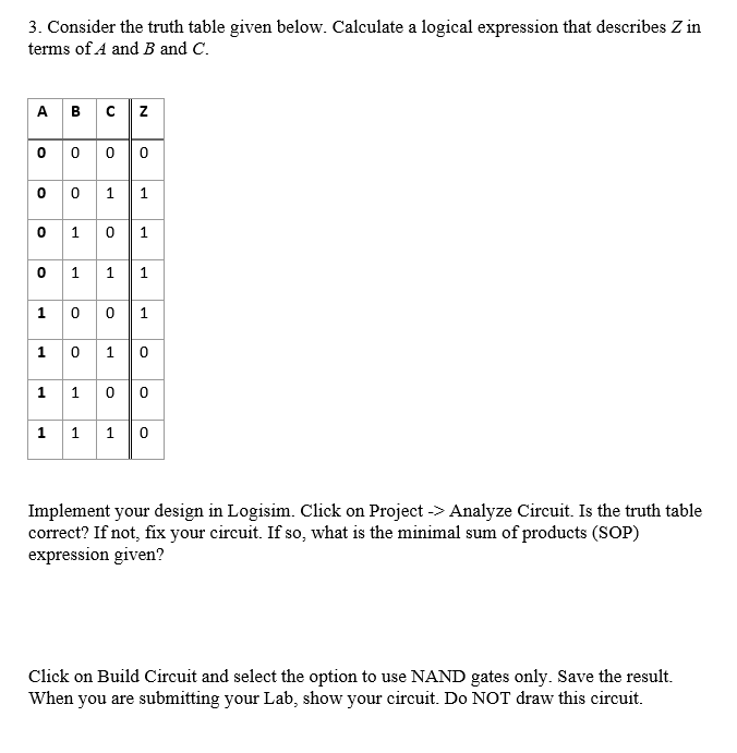 3. Consider the truth table given below. Calculate a logical expression