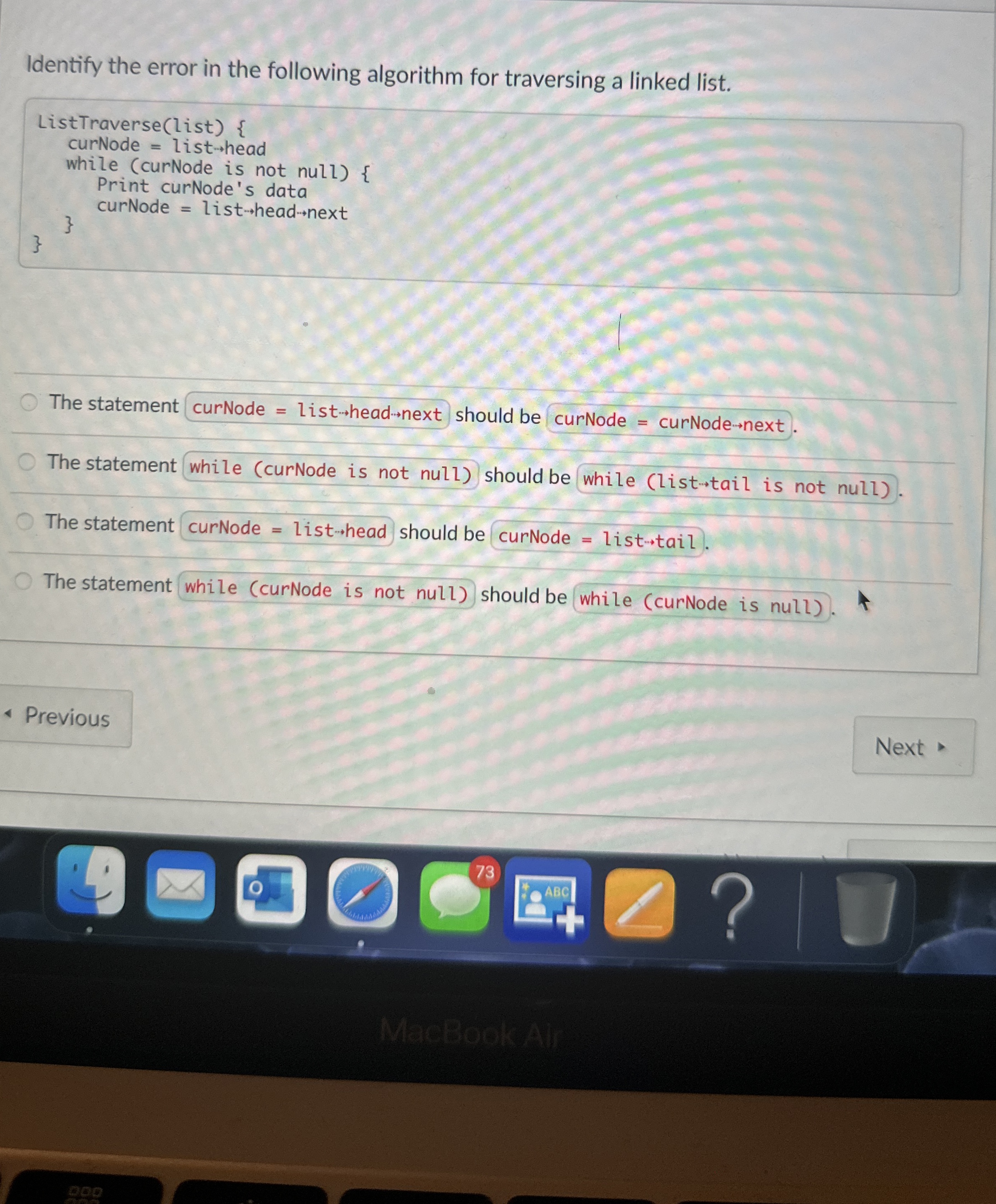  Identify the error in the following algorithm for traversing a linked
