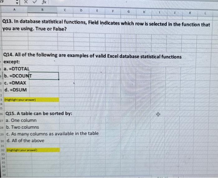  Q13. In database statistical functions, Field indicates which row is selected