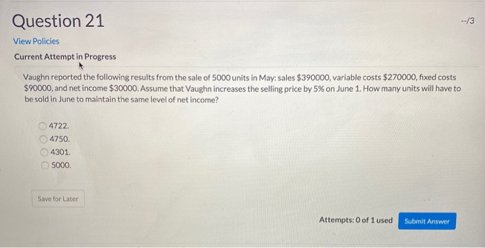  --/3 Question 21 View Policies Current Attempt in Progress Vaughn reported