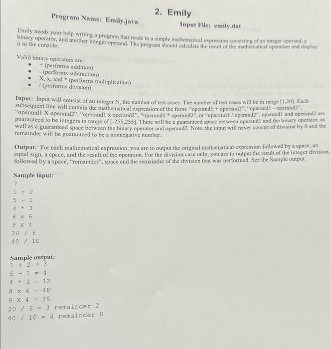 Please write code Program Name: Emily.java Input File: emily,dat. Emily needs your