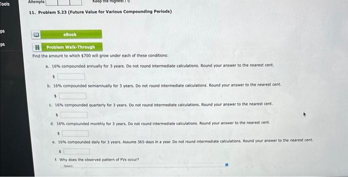  11. Problem 5.23 (Future Value for Various Compounding Periods) Find the