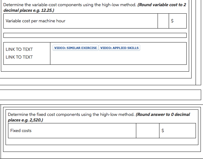 Determine the variable-cost components using the high-low method. (Round variable cost