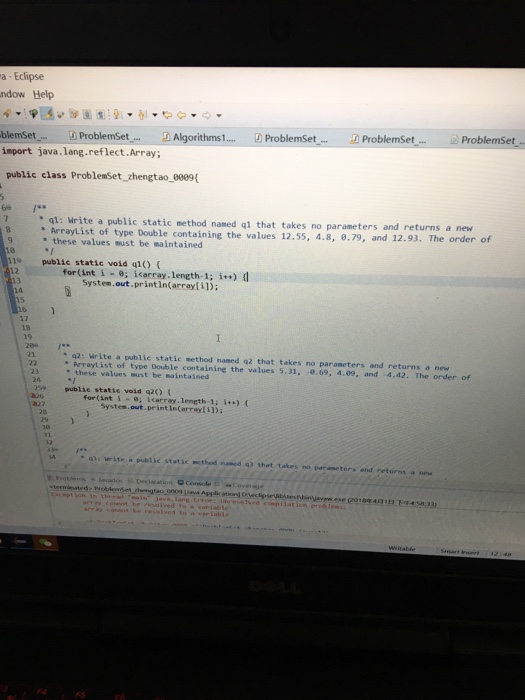  a- Eclipse ndow Help ProblemSet. Algorithms 1..DProblemSet. ProblemSet blemSet import java.lang.reflect.Array