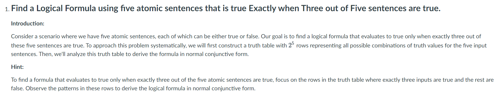  Find a Logical Formula using five atomic sentences that is true