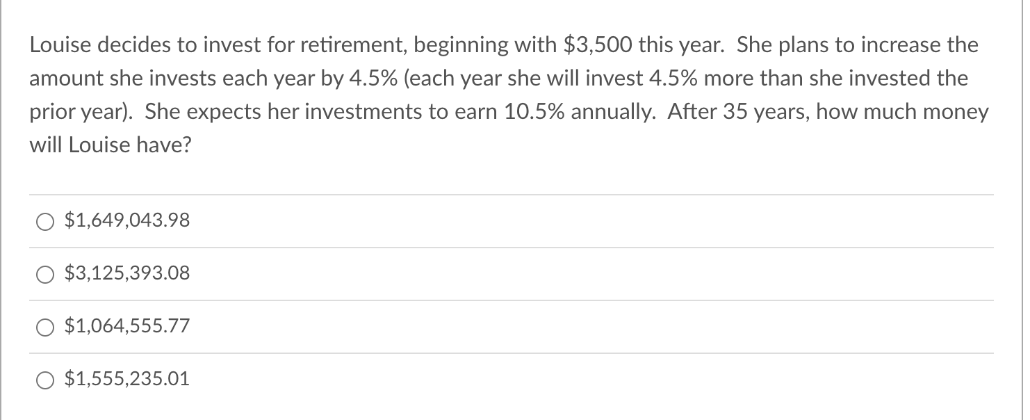 increase the amount she invests each year by 3.5% (each year she