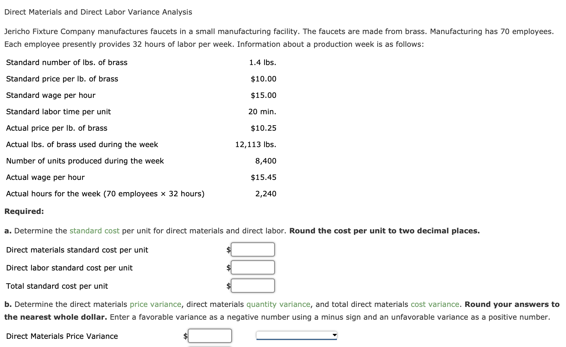  Direct Materials and Direct Labor Variance Analysis Jericho Fixture Company manufactures