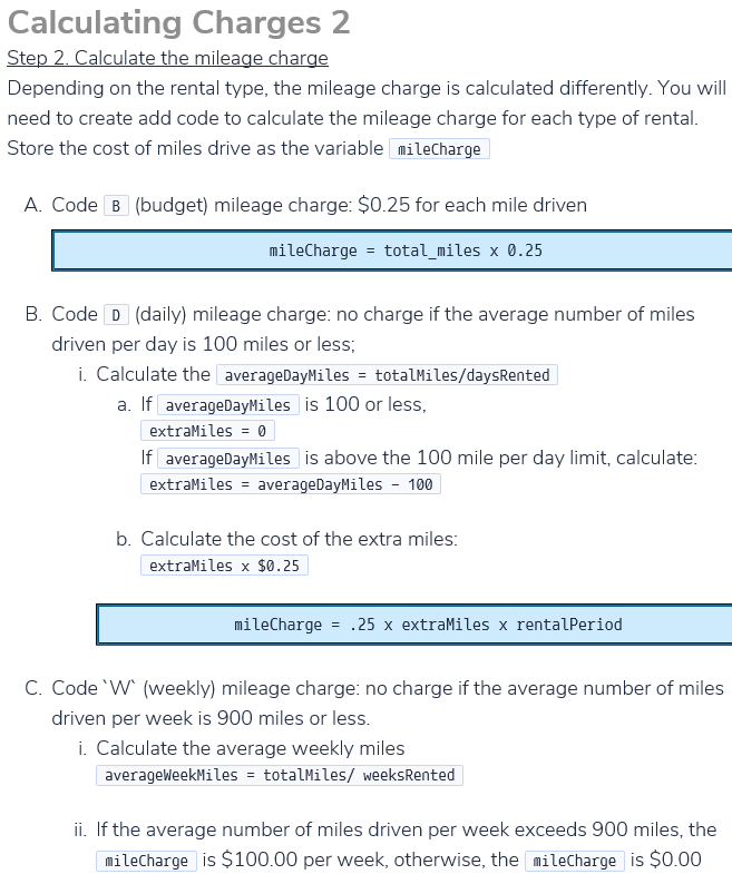 2. Calculate the costs from the customer input 3. Display the results