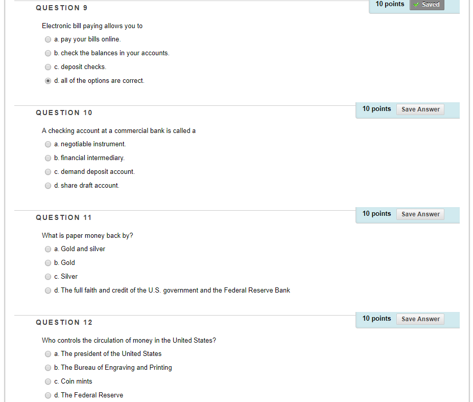  QUESTION 9 10 points Saved Electronic bill paying allows you to