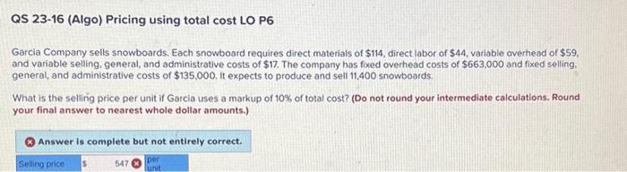 Need help with this pleaseAnswer is NOT 547 QS 23-16 (Algo) Pricing