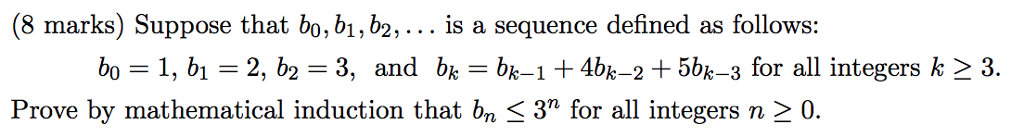  (8 marks) Suppose that bo, bi,b2,... is a sequence defined as