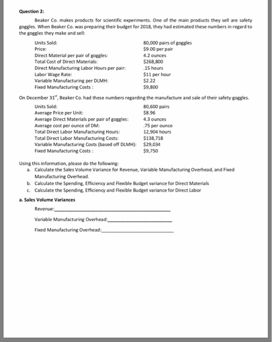  Question 2: Beaker Co, makes products for scientific experiments. One of