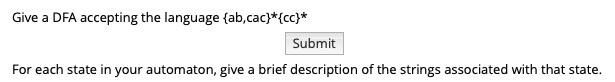 Give a DFA accepting the language (ab,cac (cc)* Submit For each