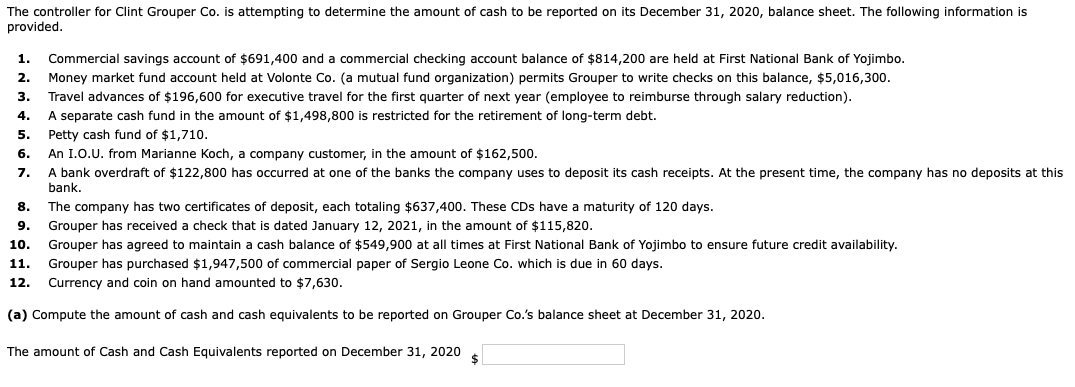 Please help! The controller for Clint Grouper Co. is attempting to determine
