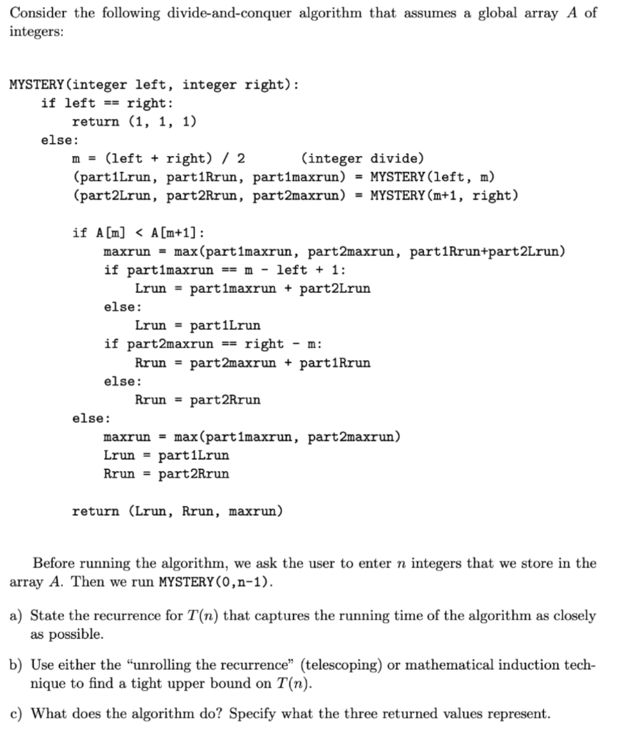  Consider the following divide-and-conquer algorithm that assumes a global array A