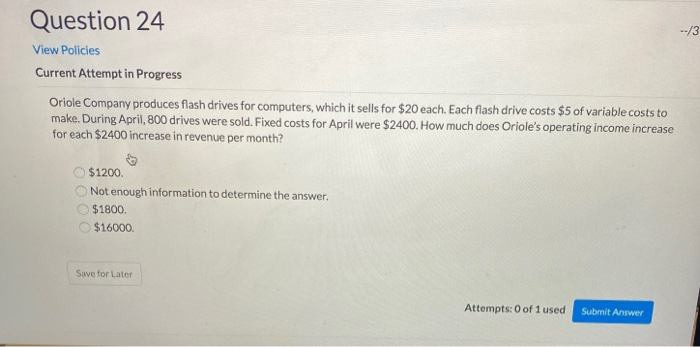  --/3 Question 24 View Policies Current Attempt in Progress Oriole Company