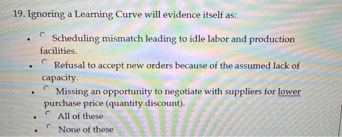 most recent period. - True - False 20. In most organizations, the