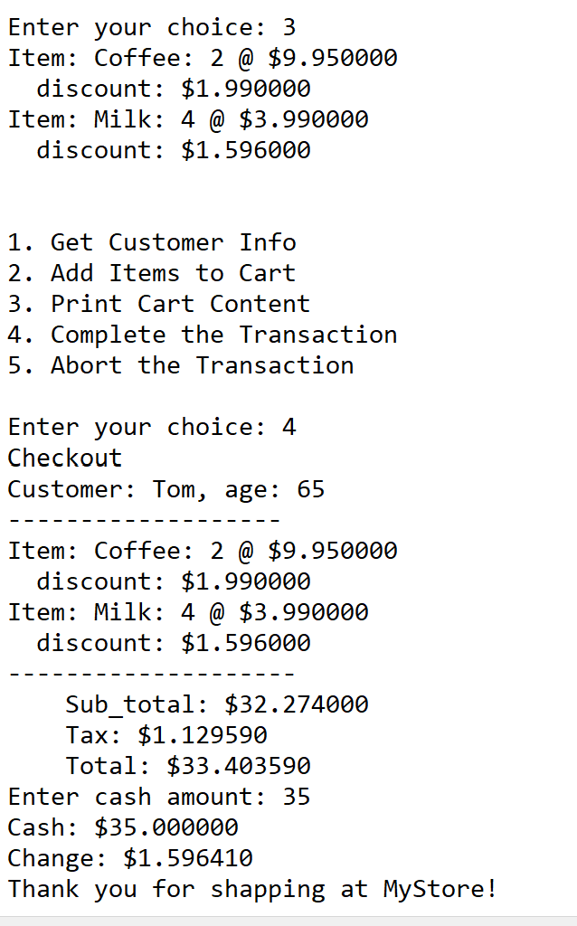 program for this Welcom to MyStore! 1. Get Customer Info 2. Add