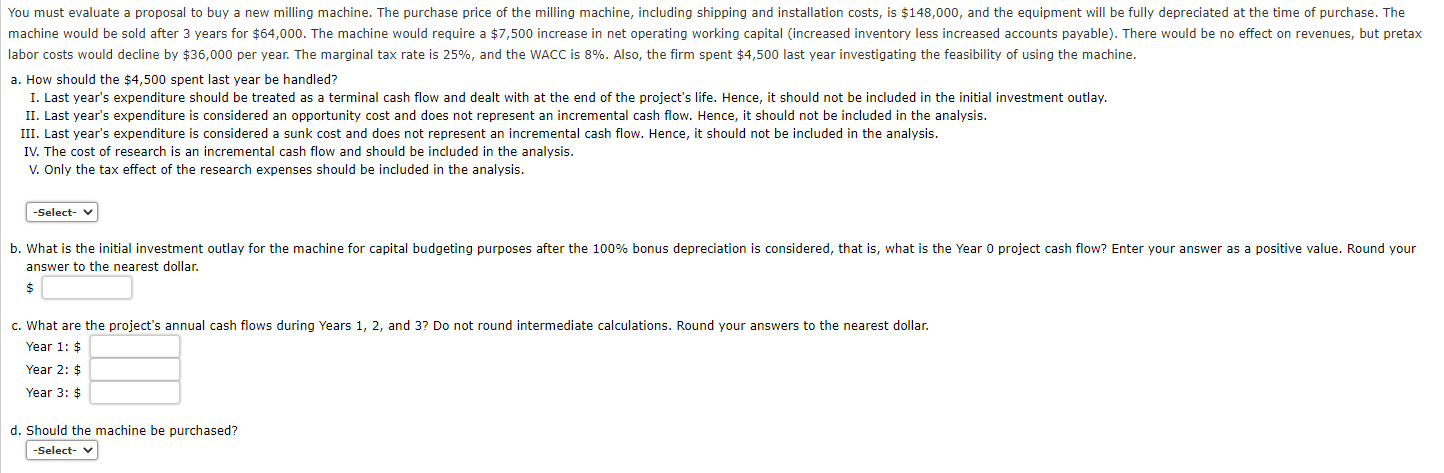 3. a You must evaluate a proposal to buy a new milling