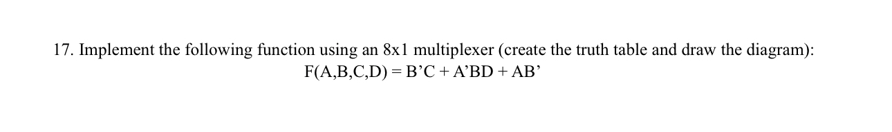  Implement the following function using an 81 multiplexer (create the truth