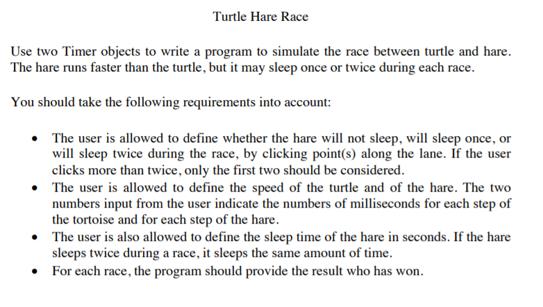 *Must Be Done In Java Swing* Turtle Hare Race Use two Timer