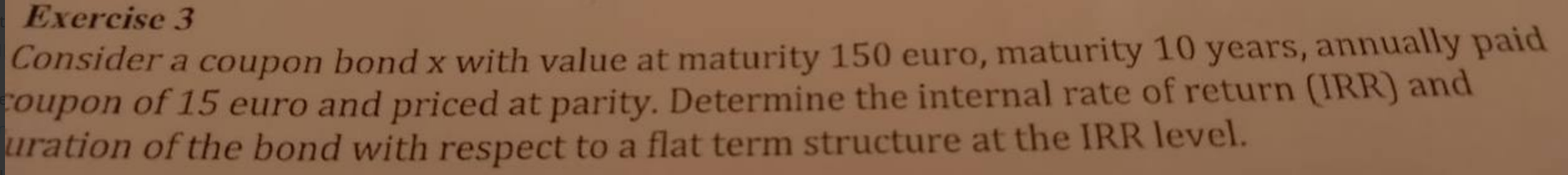  Exercise 3 Consider a coupon bond x with value at maturity
