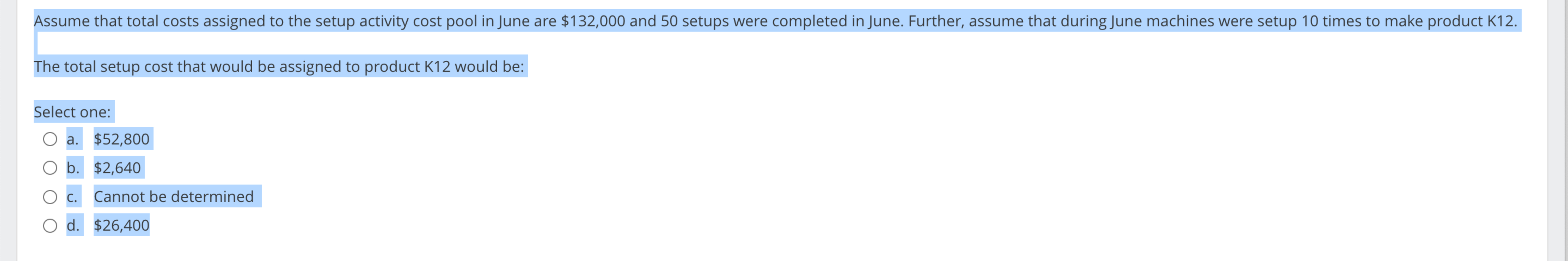 Assume that total costs assigned to the setup activity cost pool