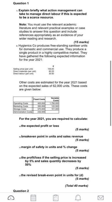  Question 1 Explain briefly what action management can take to manage
